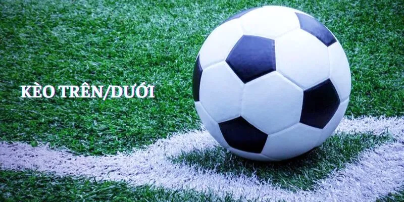 Kèo trên/dưới