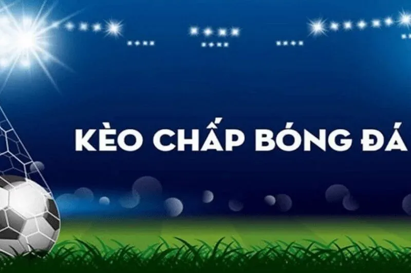Kèo ft cược chấp là gì trong bóng đá?