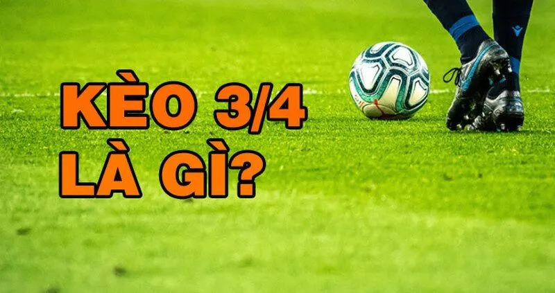 Kèo chấp nửa một là sao trong cá cược bóng đá?