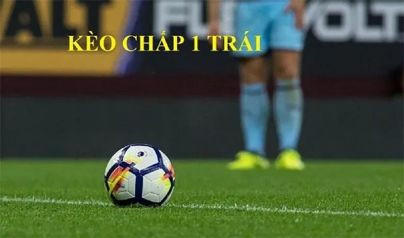 Hiểu về cách tính điểm kèo chấp 1 trái ra sao?